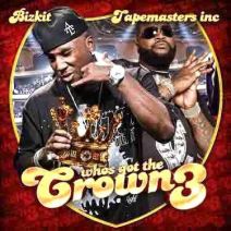 Tapemasters Inc & Bizkit: - Who's Got The Crown 3